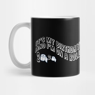 Funny Quarantine Birthday gift Mug